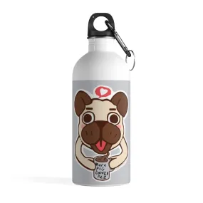 More Pug Coffee Stainless Steel Water Bottle